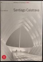 Santiago Calatrava - L. Molinari - Bibl. Architettura Skira - 1998