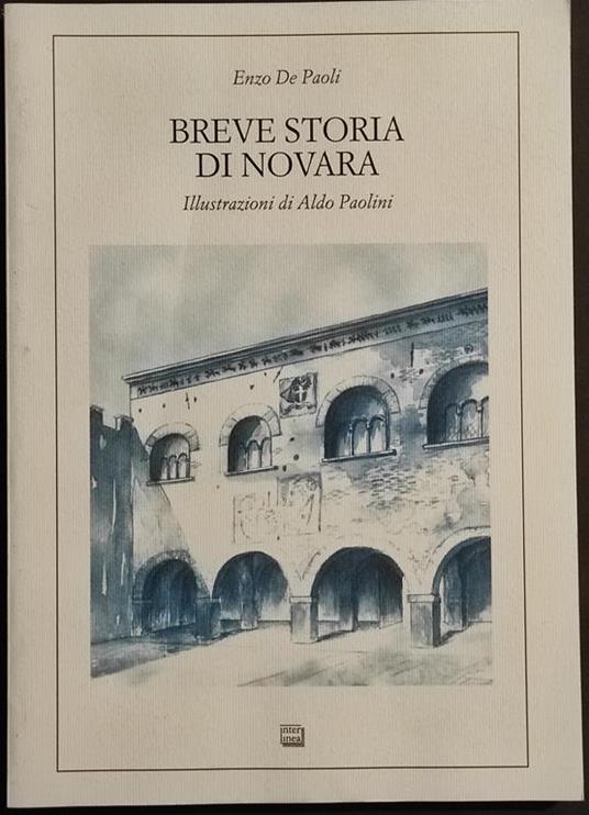 Breve Storia di Novara - E. De Paoli, Ill. A. Paolini - Ed. Interlinea - 1999 - copertina