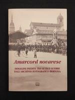 Amarcord Novarese - Immagini Inedite Tra le Due Guerre - Barbè/Mazzetta