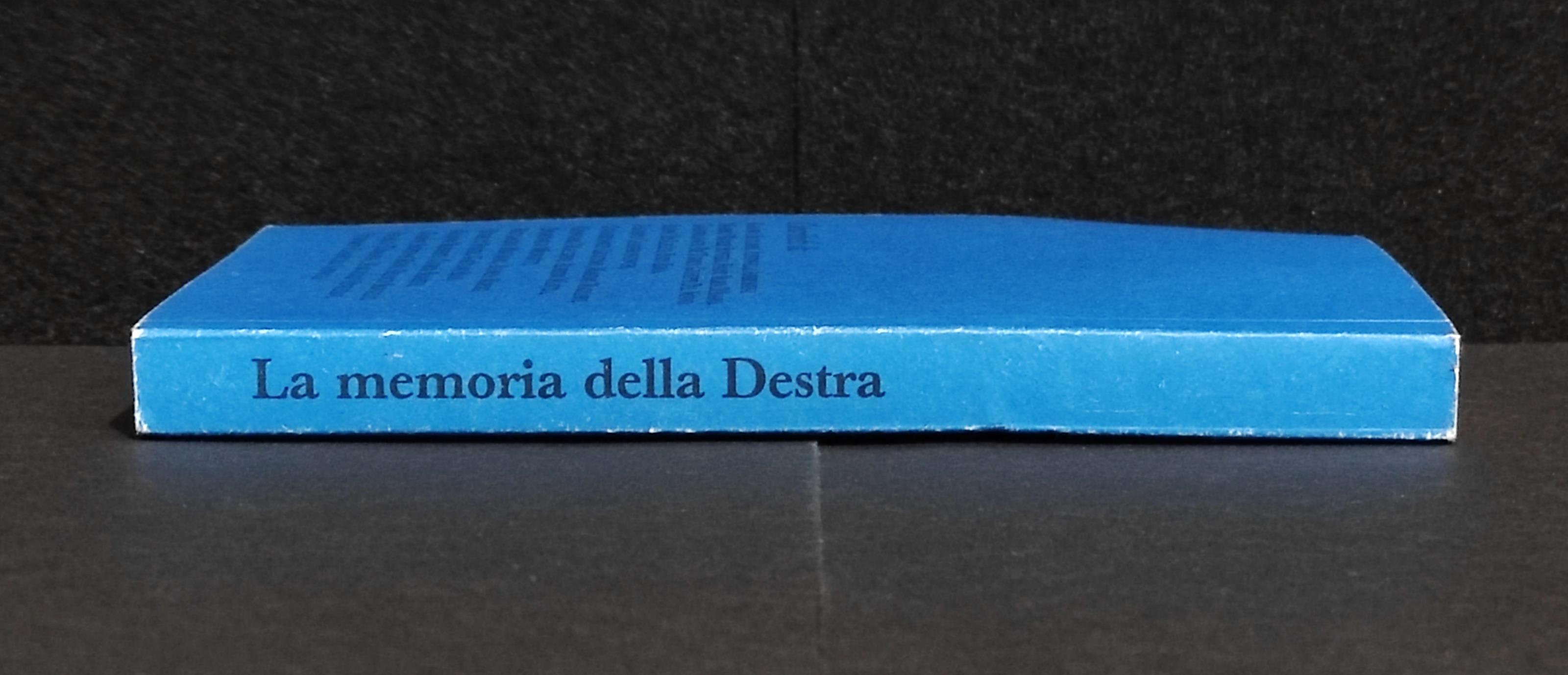 La Memoria della Destra - G. Malgieri - Ed. Pantheon - 2000