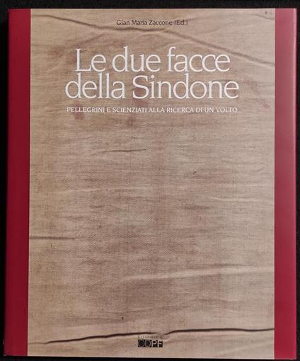 Le Due Facce della Sindone - G.M. Zaccone - Ed. ODPF - 2001 - Gian Maria Zaccone - copertina