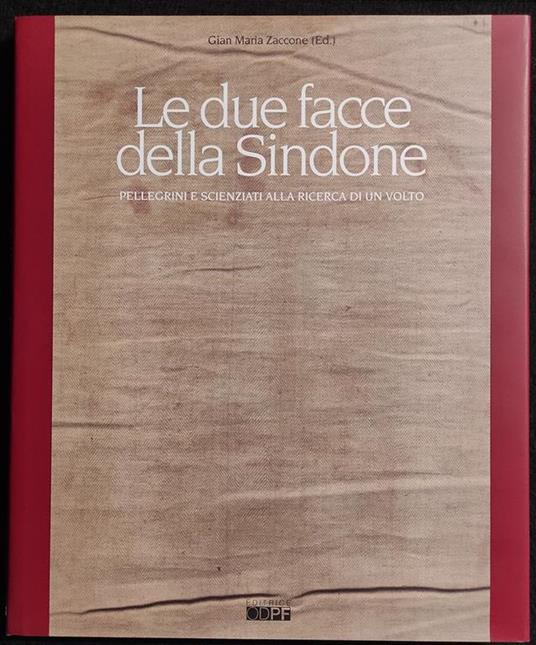 Le Due Facce della Sindone - G.M. Zaccone - Ed. ODPF - 2001 - Gian Maria Zaccone - copertina