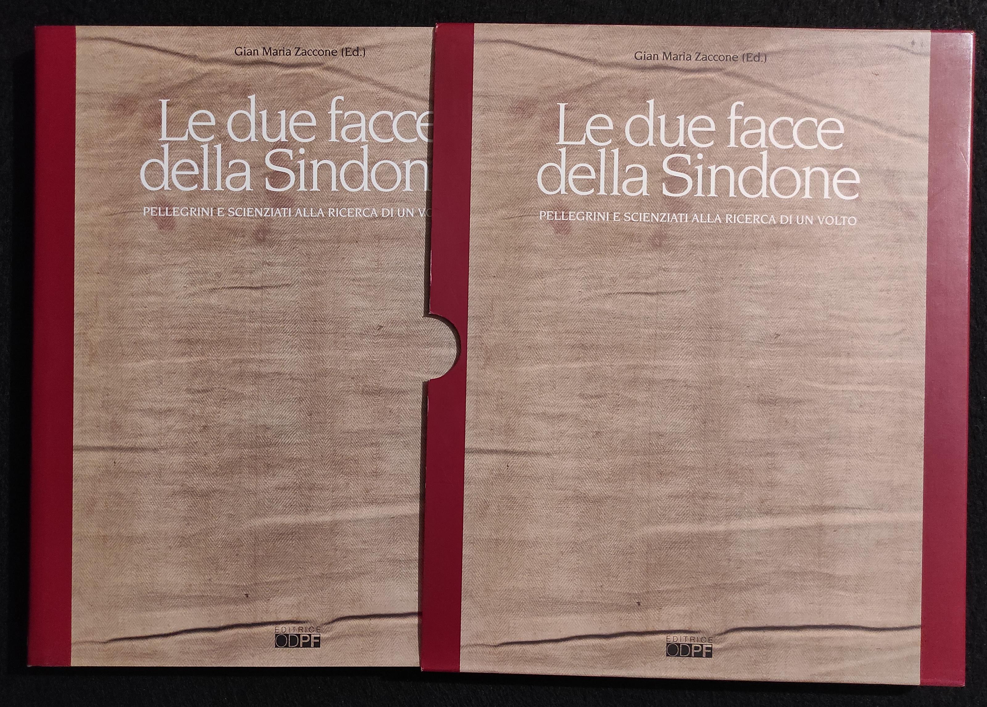 Le Due Facce della Sindone - G.M. Zaccone - Ed. ODPF - 2001