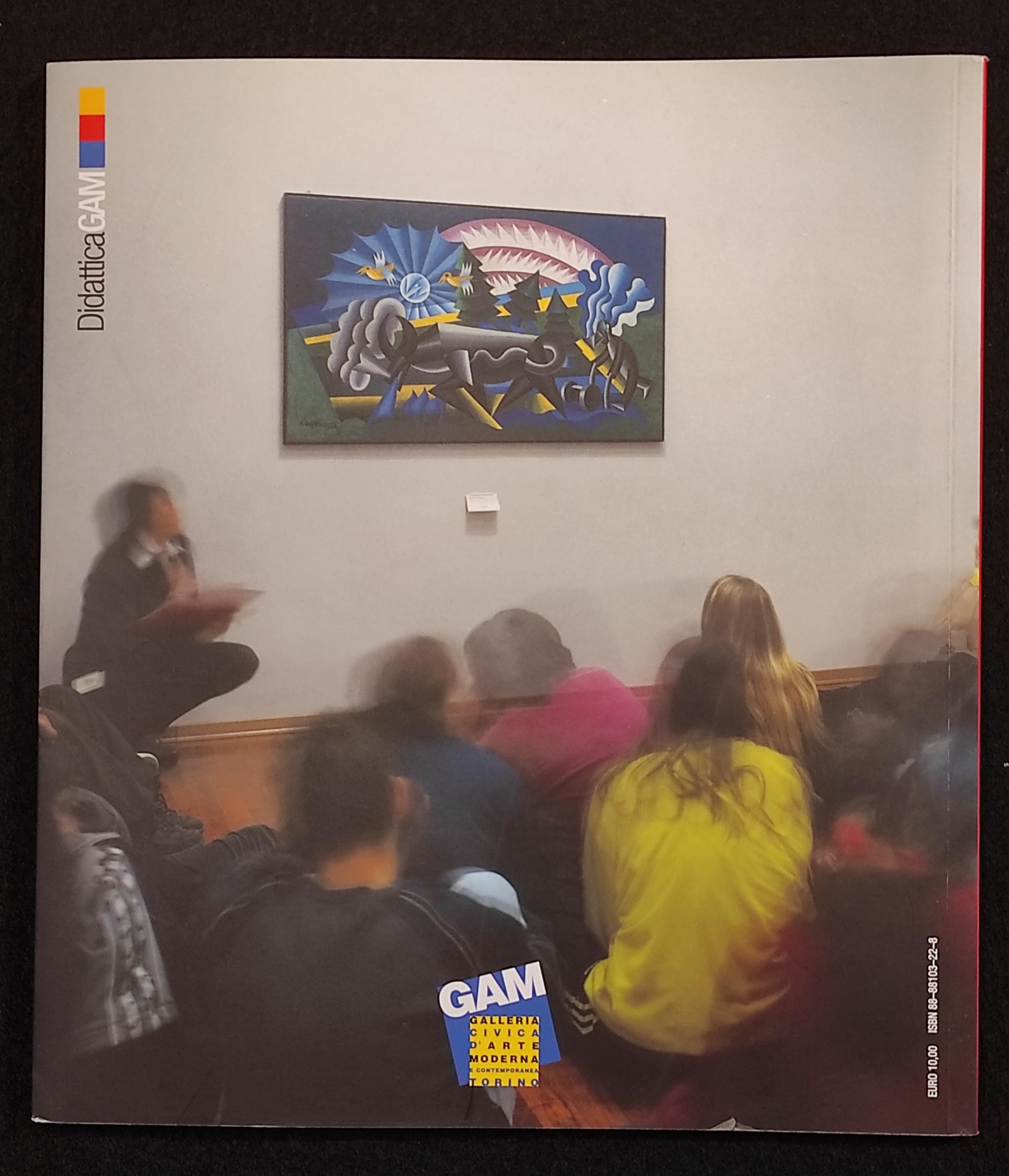 Il Museo Insegna - Esperienza Didattica Alla Gam - Ed. Gam - 2002