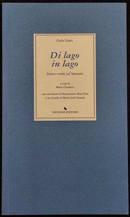 Di Lago in Lago - Storie sul Varesotto - C. Linati - Nicolini Ed. - 2002 - Carlo Linati - copertina