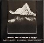 Himalaya Bianco e Nero - T. Mizukoshi - La Luce delle Grandi Montagne - 2003