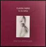 Claudia Fabris - La Via Lattea - 2003 - Fotografia