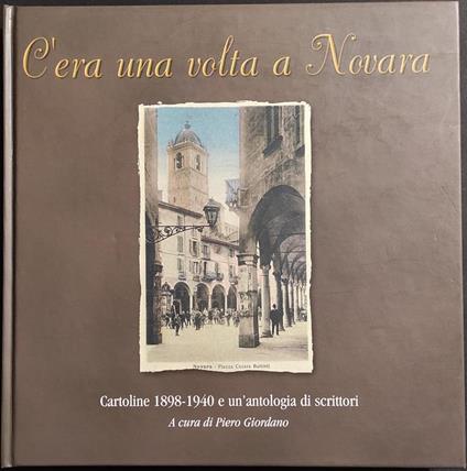 C'era una Volta a Novara - Cartoline 1898-1940 - Ed. Interlinea - 2003 - Pietro Giordano - copertina