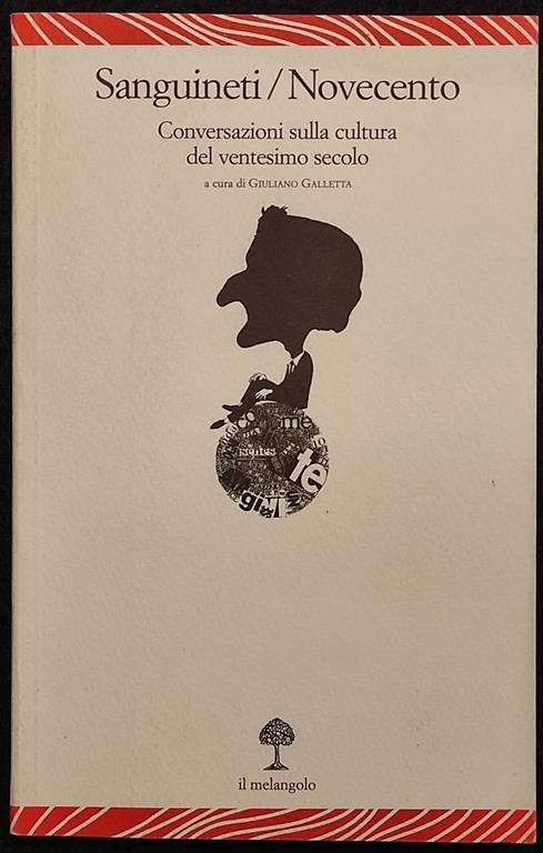 Sanguineti/Novecento - Conversazioni Cultura XX Secolo - Melangolo - Giuliano Galletta - copertina