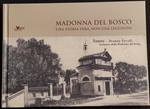 Madonna del Bosco - Una Storia Vera - Interlinea - 2005 - Novara