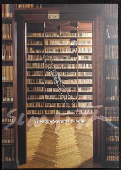 Salvatore Scarpitta e Torino - Università Studi Torino - 2005 - copertina