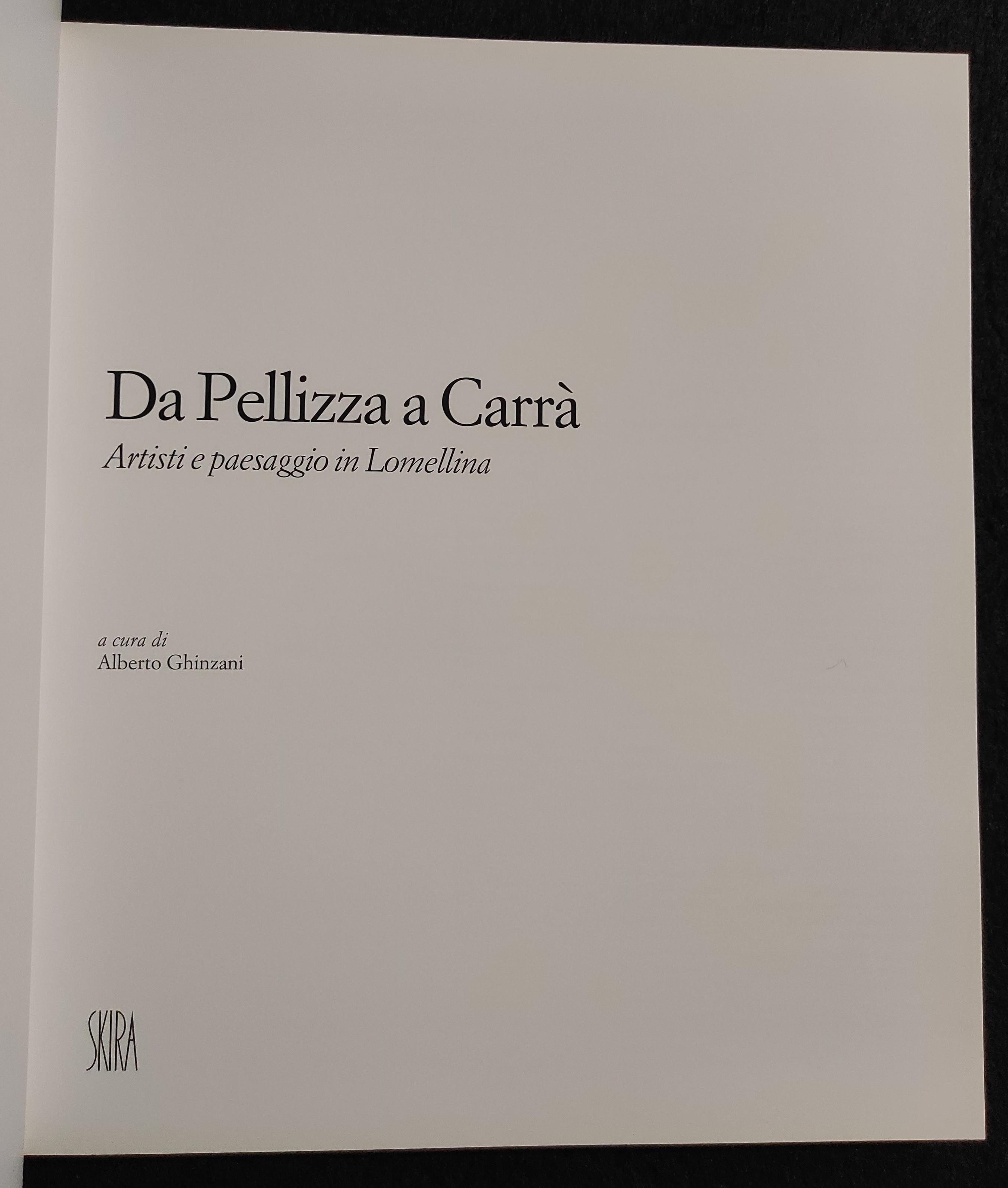 Da Pellizza A Carrà - Artisti e Paesaggio in Lomellina - Skira - 2007