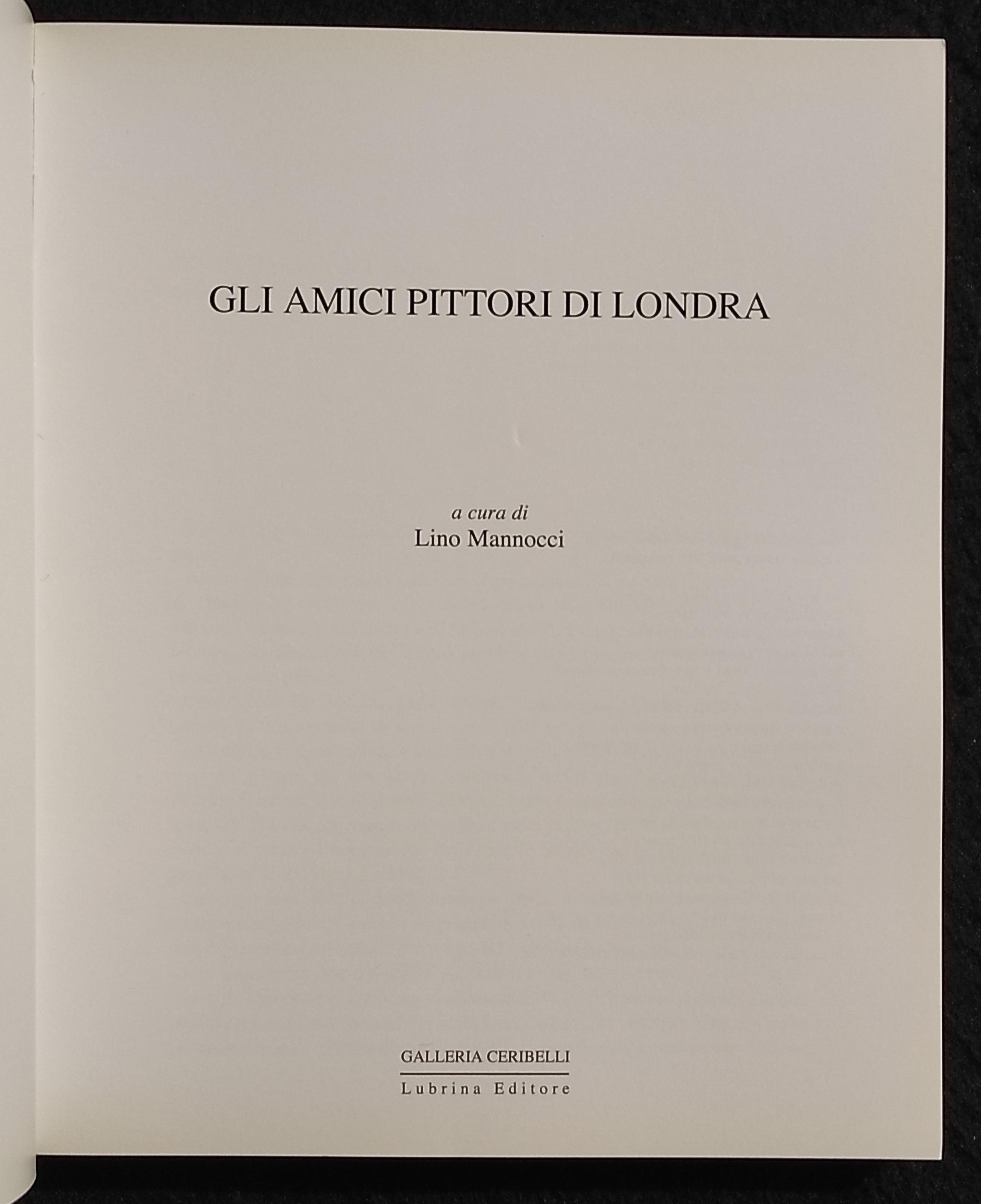 Gli Amici Pittori di Londra - Bevan, Davies, Elwes, Fisher - Ed. Lubrina