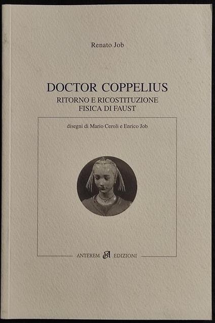 Doctor Coppelius - Ritorno e Ricostituzione Fisica di Faust - R. Job - 2007 - copertina