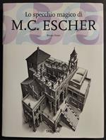 Lo Specchio Magico di M.C. Escher - B. Ernst - Ed. Taschen - 2007