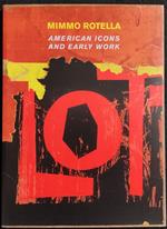 Mimmo Rotella - American Icons and Early Work - Knoedler & C. - 2009
