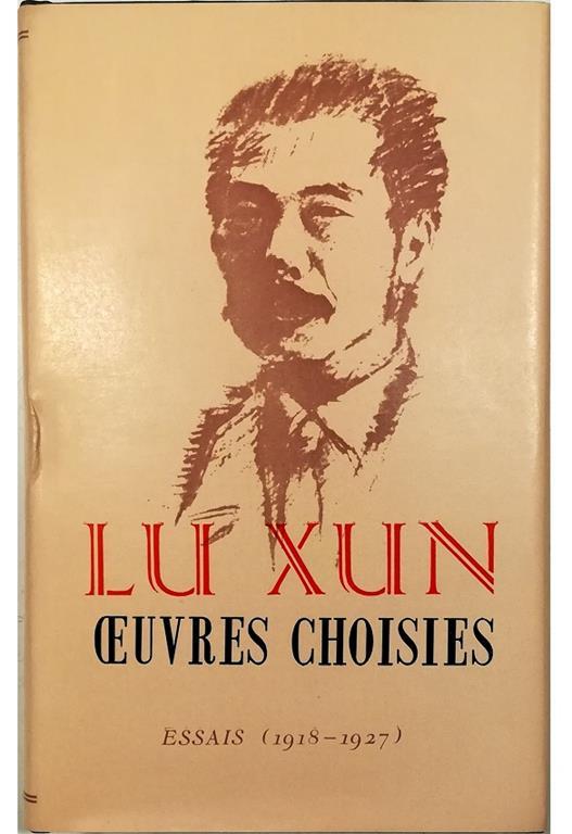 Oeuvres choisies Essais (1918-1927) - volume in cofanetto editoriale - Xun Lu - copertina