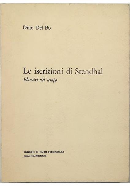 Le iscrizioni di Stendhal Elzeviri del tempo - Dino Del Bo - copertina