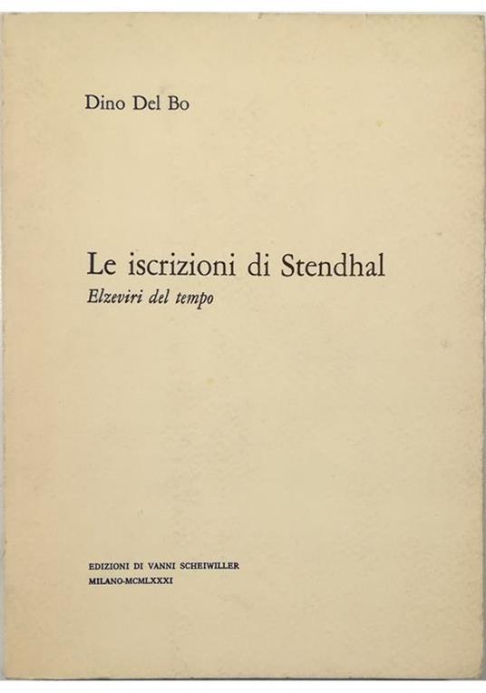 Le iscrizioni di Stendhal Elzeviri del tempo - Dino Del Bo - copertina