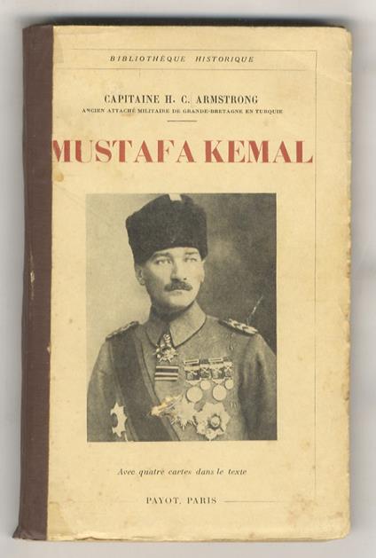 Mustafa Kemal. Traduit de l'anglais par mm. Soulié et Vaney. Avec quatre croquis - copertina