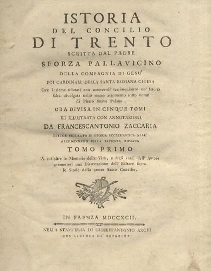 Istoria del Concilio di Trento scritta dal padre Sforza Pallavicino [...] ove insieme rifiutasi con autorevoli testimonianze un' Istoria falsa divolgata nello stesso argomento sotto nome di Pietro Soave Polano. [...] illustrata con annotazioni da Fra - copertina