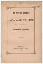 Sul vecchio gnomone di Santa Maria del Fiore. Brevi considerazioni del professore Raffaello Mattei