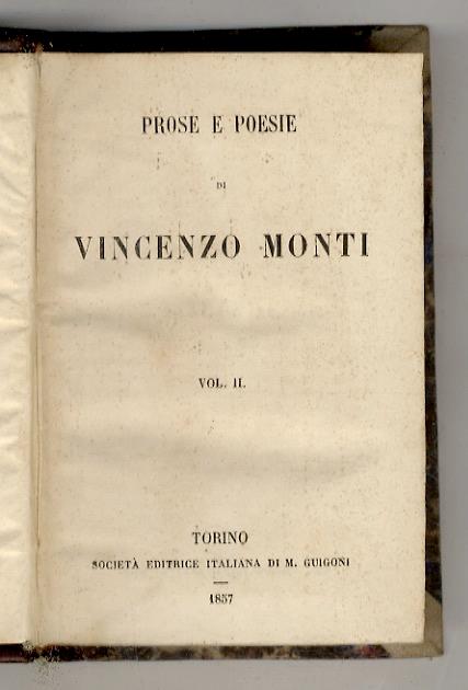 Prose e poesie Di Vincenzo Monti. Vol. II. Vol. III - Vincenzo Monti - copertina