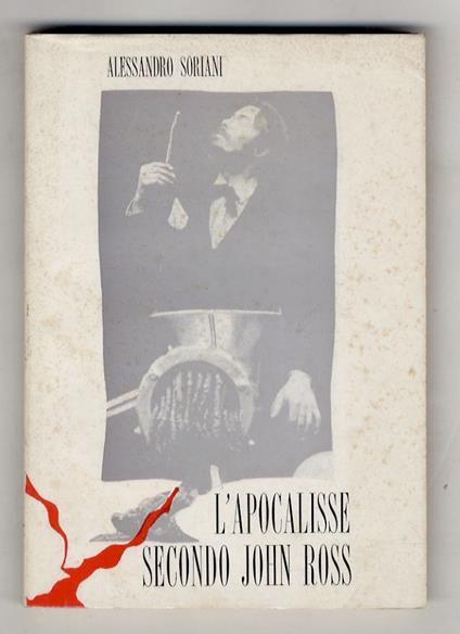 L' Apocalisse secondo John Ross di Birmingham tornitore meccanico in una fabbrica di quella città - Alessandro Soprani - copertina