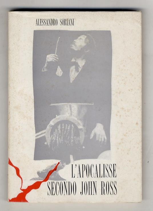 L' Apocalisse secondo John Ross di Birmingham tornitore meccanico in una fabbrica di quella città - Alessandro Soprani - copertina