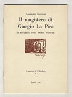 Il magistero di Giorgio La Pira al tornante della storia odierna