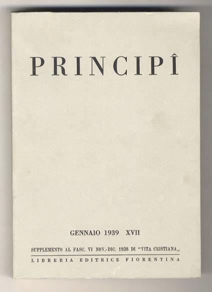 Principî. Supplemento a "Vita Cristiana". Dal n. 1 del gennaio 1939 al n. 10 dell'ottobre 1939 + il n. 1-2 del febbraio 1940 - copertina