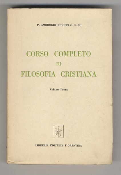 Corso completo di filosofia cristiana. Volume primo [- volume terzo] - copertina