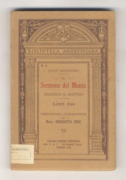 Il Sermone del Monte. Secondo S. Matteo. Libri due. Traduzione e introduzione di mons. Benedetto Neri - copertina