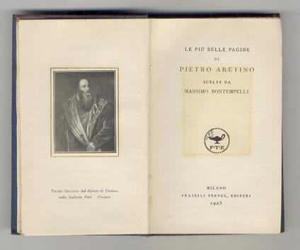 Le più belle pagine. Scelte da Massimo Bontempelli - Pietro Aretino - copertina