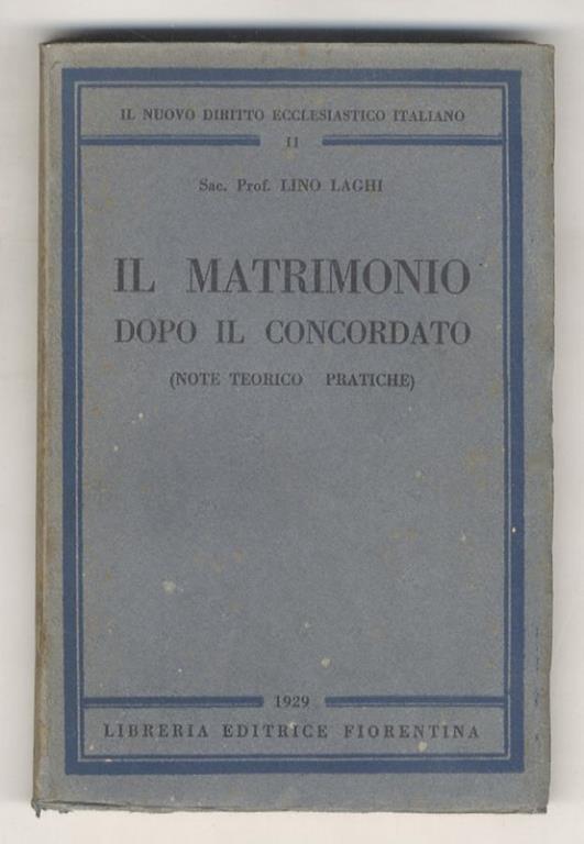 Il matrimonio dopo il Concordato. (Note teorico - pratiche) - copertina