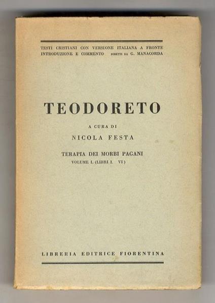 Terapia dei morbi pagani. Volume I. (Libri I.- VI.) A cura di Nicola Festa - copertina