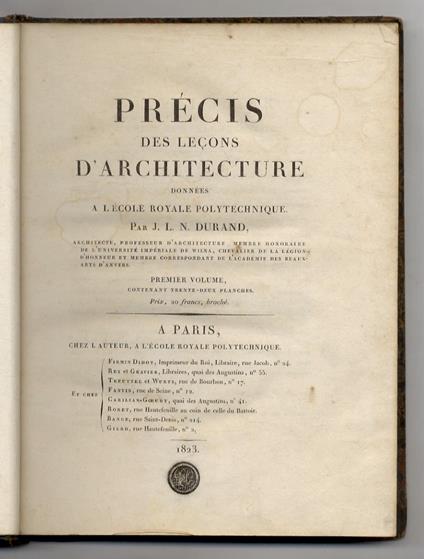 Précis des leçons d'architecture données a l'Ecole Royale Polytechnique [...]. Premier volume, contenant trente-deux planches [- second volume, contenant trente-deux planches] - copertina
