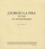 GIORGIO LA PIRA. 1977-1987. 10° anniversario. Firenze 5 novembre 1987