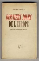Derniers jours de l'Europe. Un voyage diplomatique en 1939