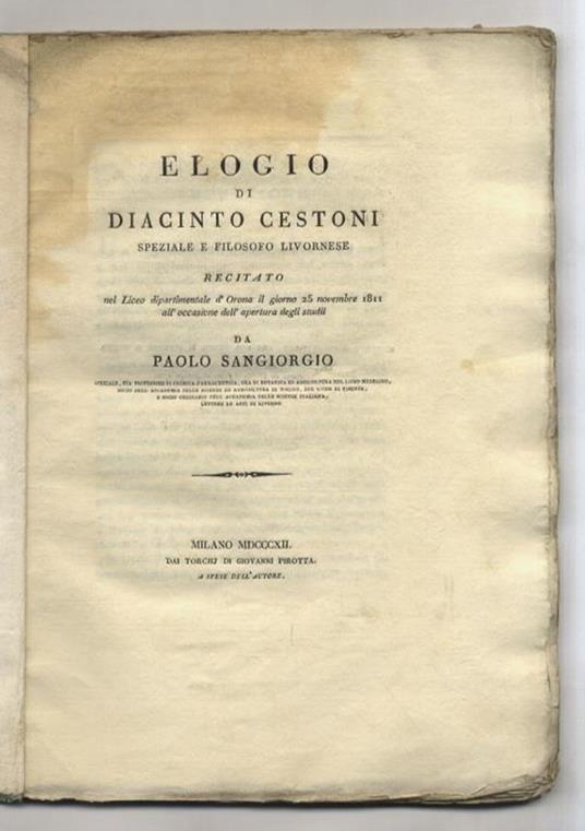 Elogio di Diacinto Cestoni speziale e filosofo livornese recitato nel liceo dipartimentale d'Orona il giorno 25 novembre 1811 [...] da Paolo Sangiorgio [...] - Paolo Sangiorgio - copertina