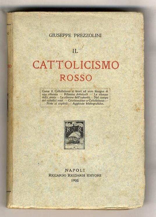 Il cattolicismo rosso. Studio sul presente movimento di riforma nel Cattolicismo - Giuseppe Prezzolini - copertina