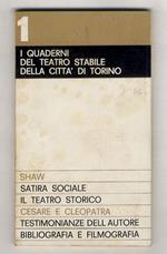 SHAW / Satira sociale / Il teatro storico / Cesare e Cleopatra / Testimonianze dell'autore / Bibliografia e filmografia