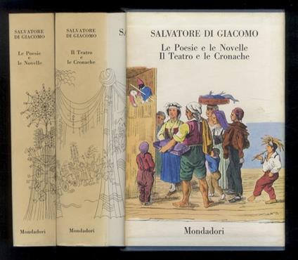 Le poesie e le novelle. Il teatro e le cronache. A cura di Francesco Flora e Mario Vinciguerra - Salvatore Di Giacomo - copertina