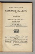 Grammaire italienne avec de nombreux exercices de traduction, lecture et conversation. 12ème édition en partie refaite par Pietro Motti (...)