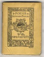 Primi poemetti. Terza edizione, accresciuta e corretta