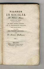 Viaggio in Sicilia di Federico Münter; tradotto dal tedesco con note ed illustrazioni dal tenente colonnello d'artiglieria cav. D. Francesco Peranni; prima versione italiana coll'aggiunta del viaggio all'Etna fatto da Lazzaro Spallanzani