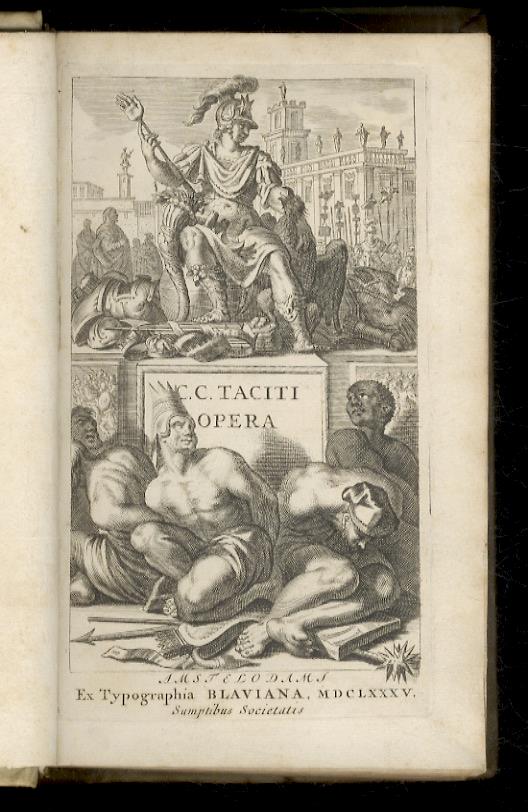 C. Cornelii Taciti Opera, quae exstant, integris I. Lipsii, Rhenani, Ursini, Mureti, Pichenae, Merceri, Gruteri, Acidalii, Grotii, Freinshemii, & selectis aliorum commentariis illustrata. Ioh. Fred. Gronovius recensuit, & suas notas passim adjecit. A - copertina