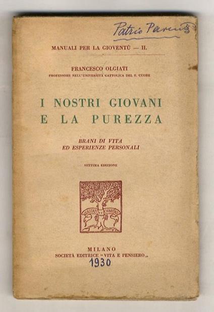 I nostri giovani e la purezza. Brani di vita ed esperienze personali. Settima edizione - Francesco Olgiati - copertina