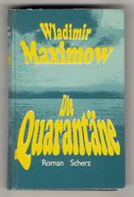 Die Quarantäne. Roman. Mit einem Nachwort des Verfassers.(Einzig autorisierte Übersetzung aus dem Russischen von Axel Jollas)