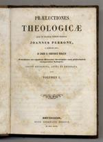 Praelectiones theologicae quas in Collegio Romano habebat Joannes Perrone, e societate Jesu, ab eodem in compendium redactae. Praemissa est ejusdem historiae theologiae cum philosophia comparatae synopsis. Editio recognita, aucta et emendata. Volumen